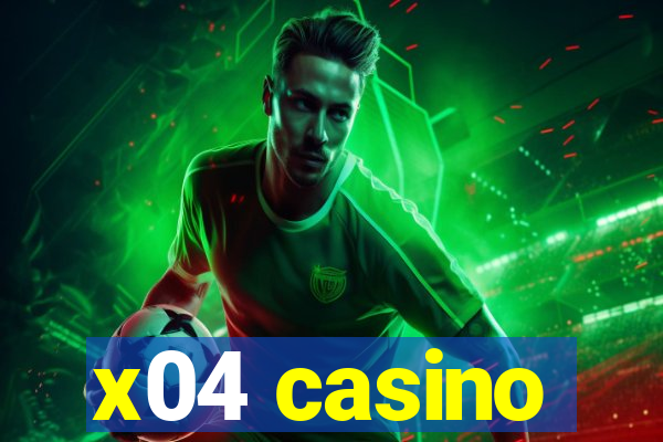 x04 casino